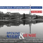 Photography Exhibition: Under Eiffel's Watch  , A Parisian Canvas